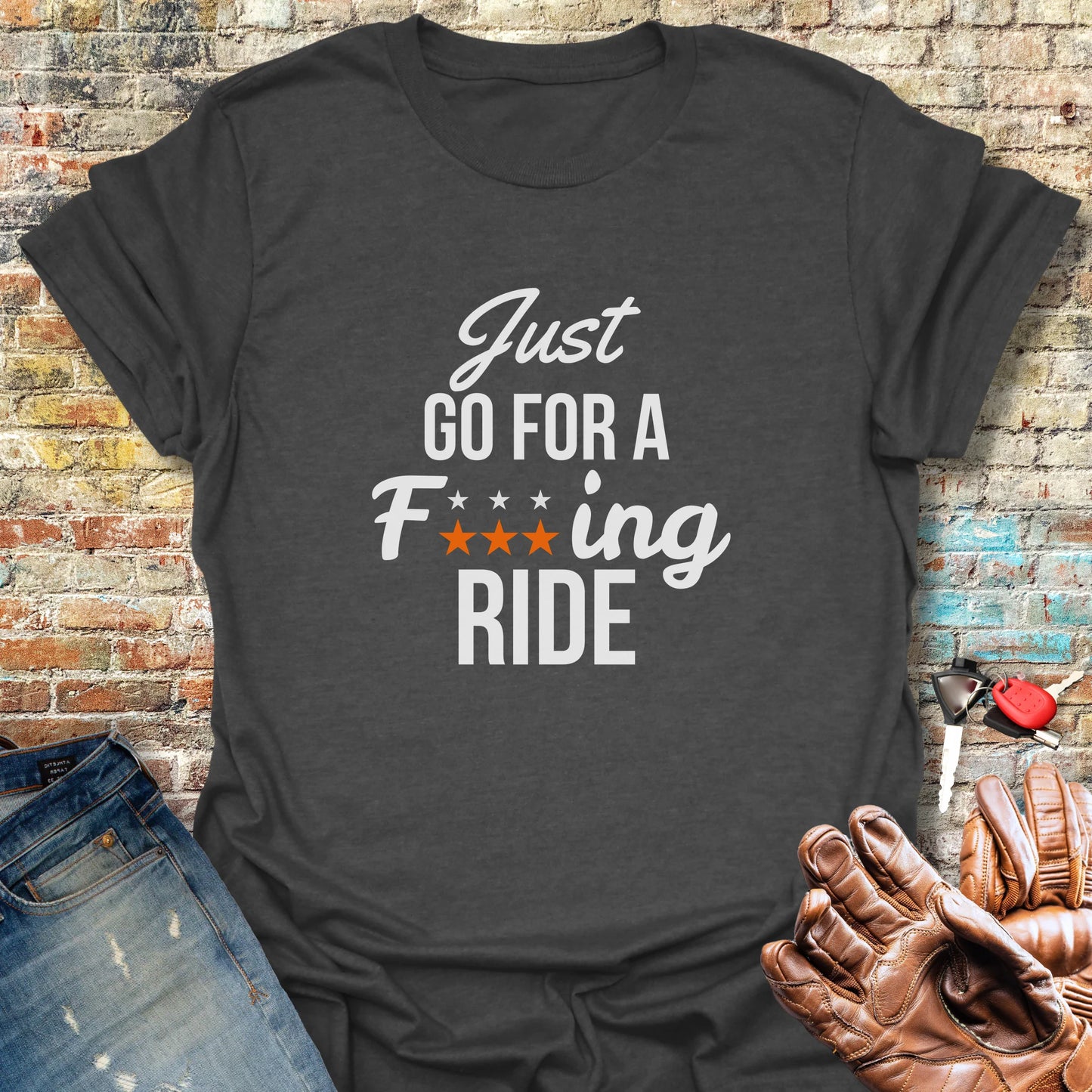 Just Go For A Ride T-Shirt