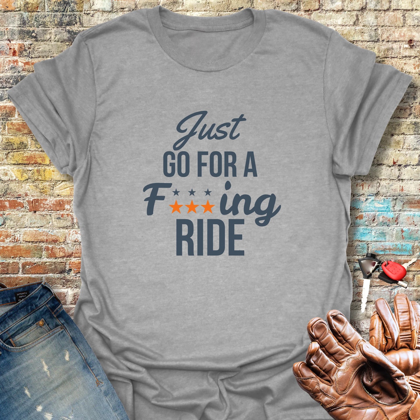 Just Go For A Ride T-Shirt