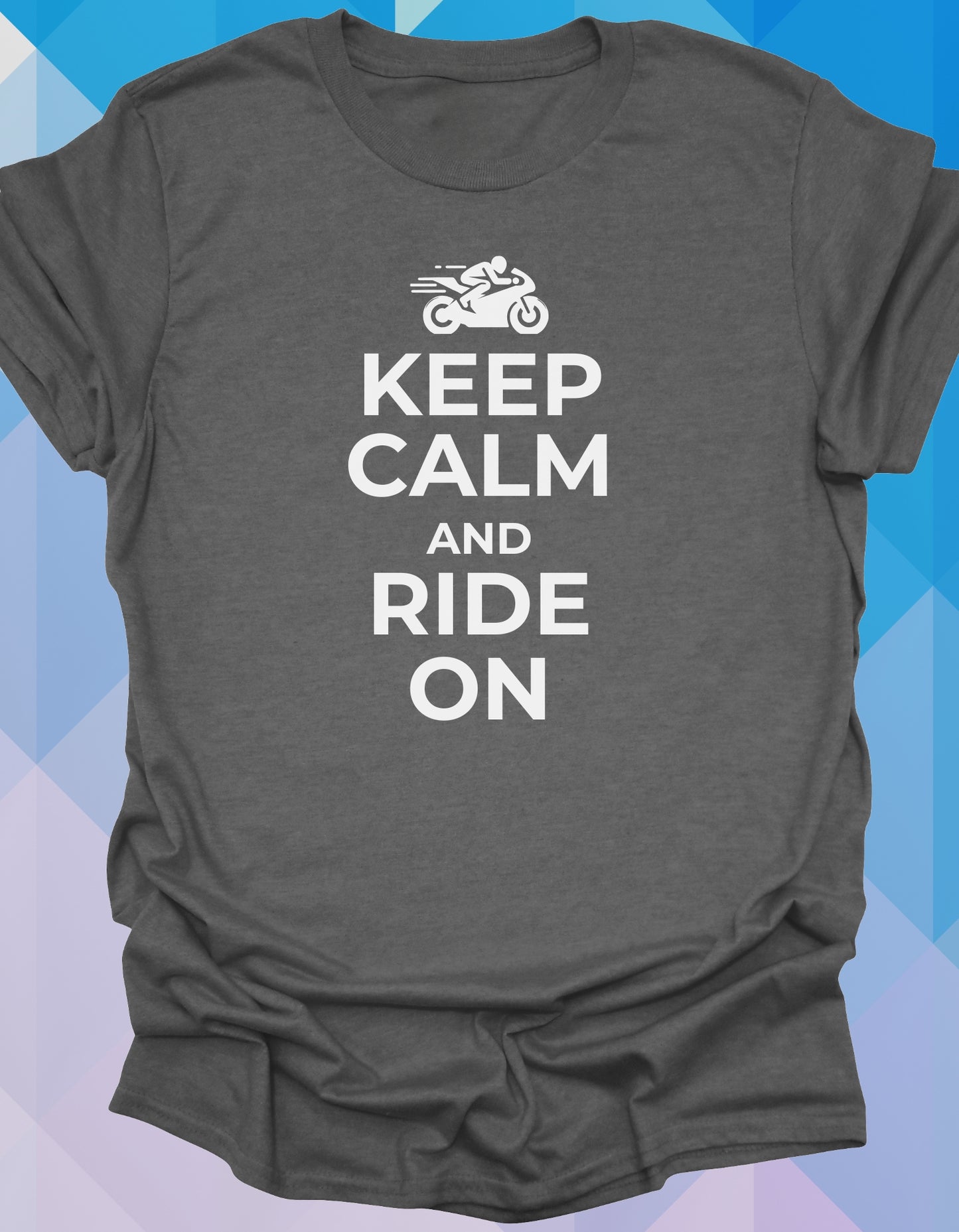 Keep Calm and Ride On