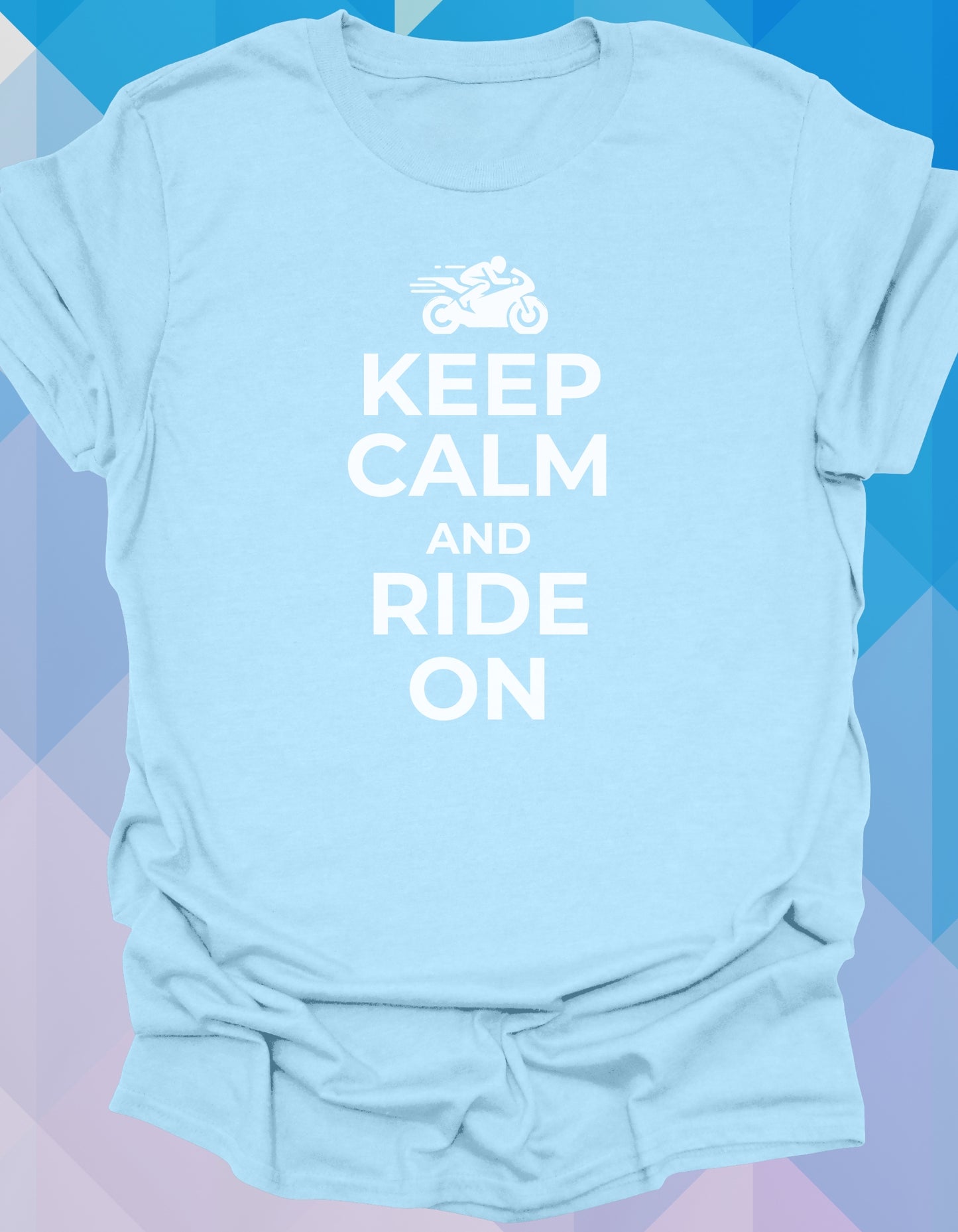 Keep Calm and Ride On