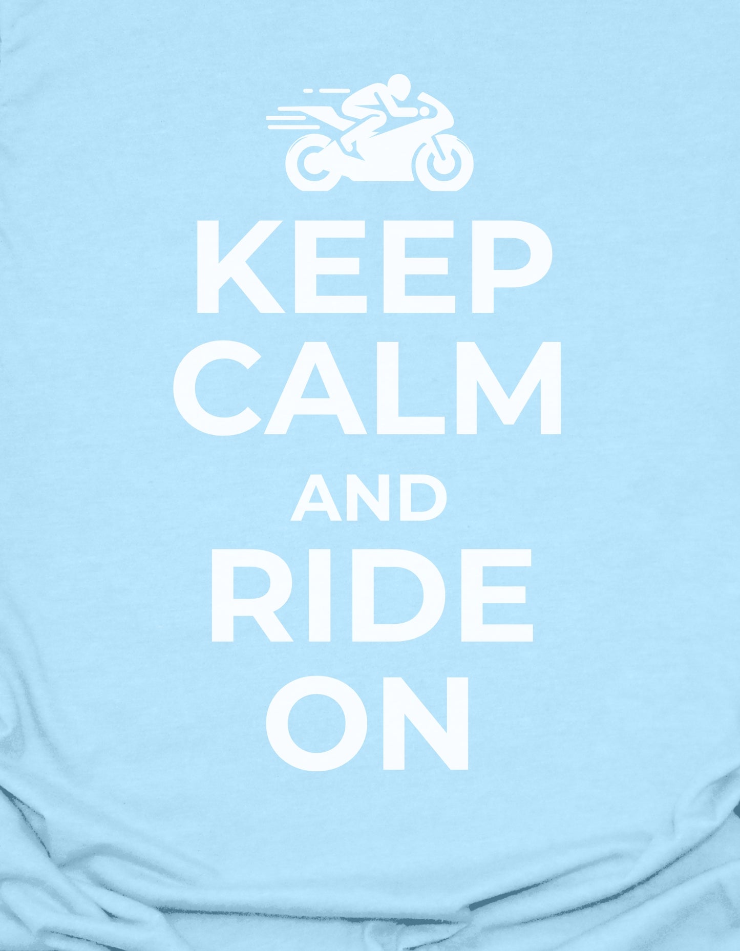 Keep Calm and Ride On