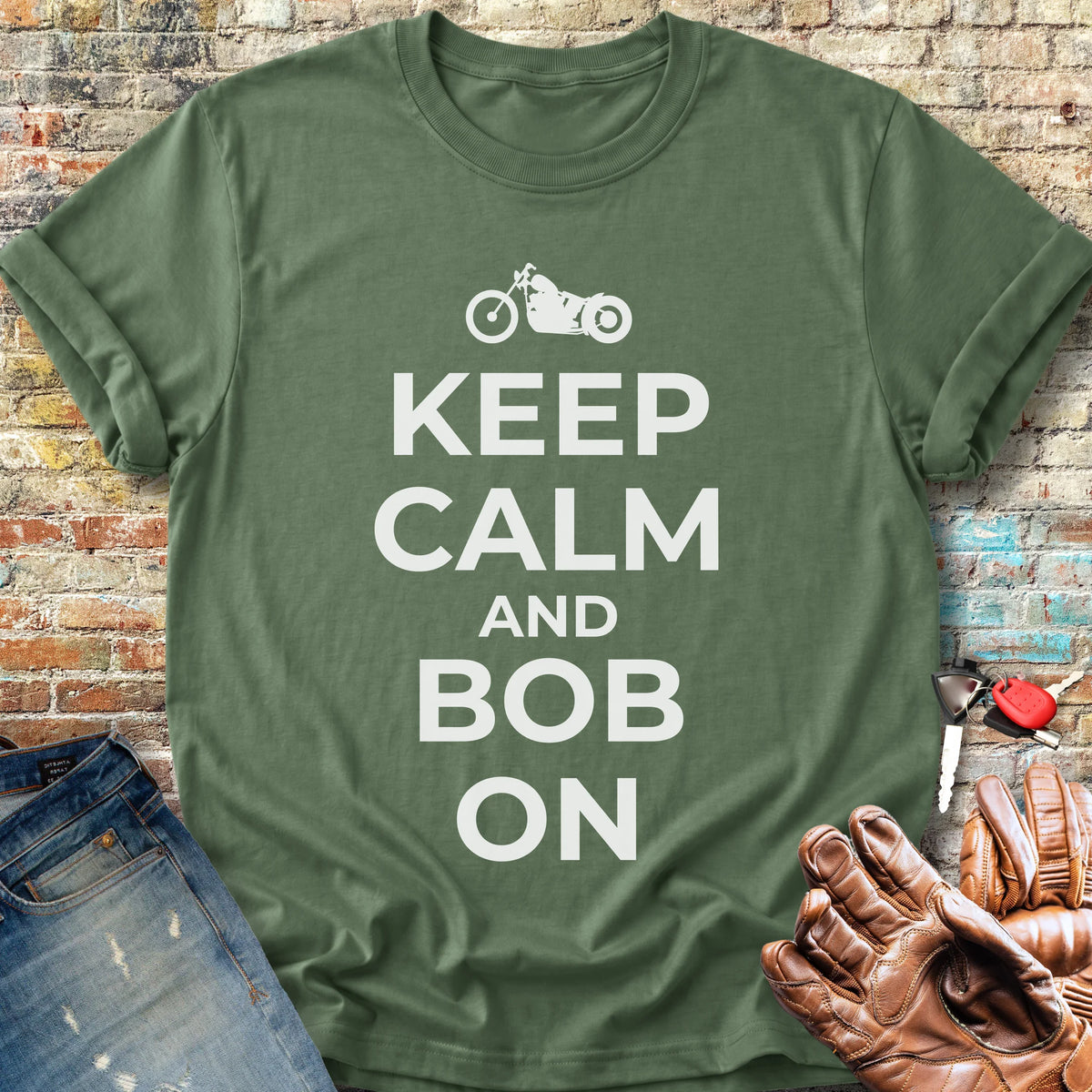 Keep Calm And Bob On Classic T-Shirt - Military Green