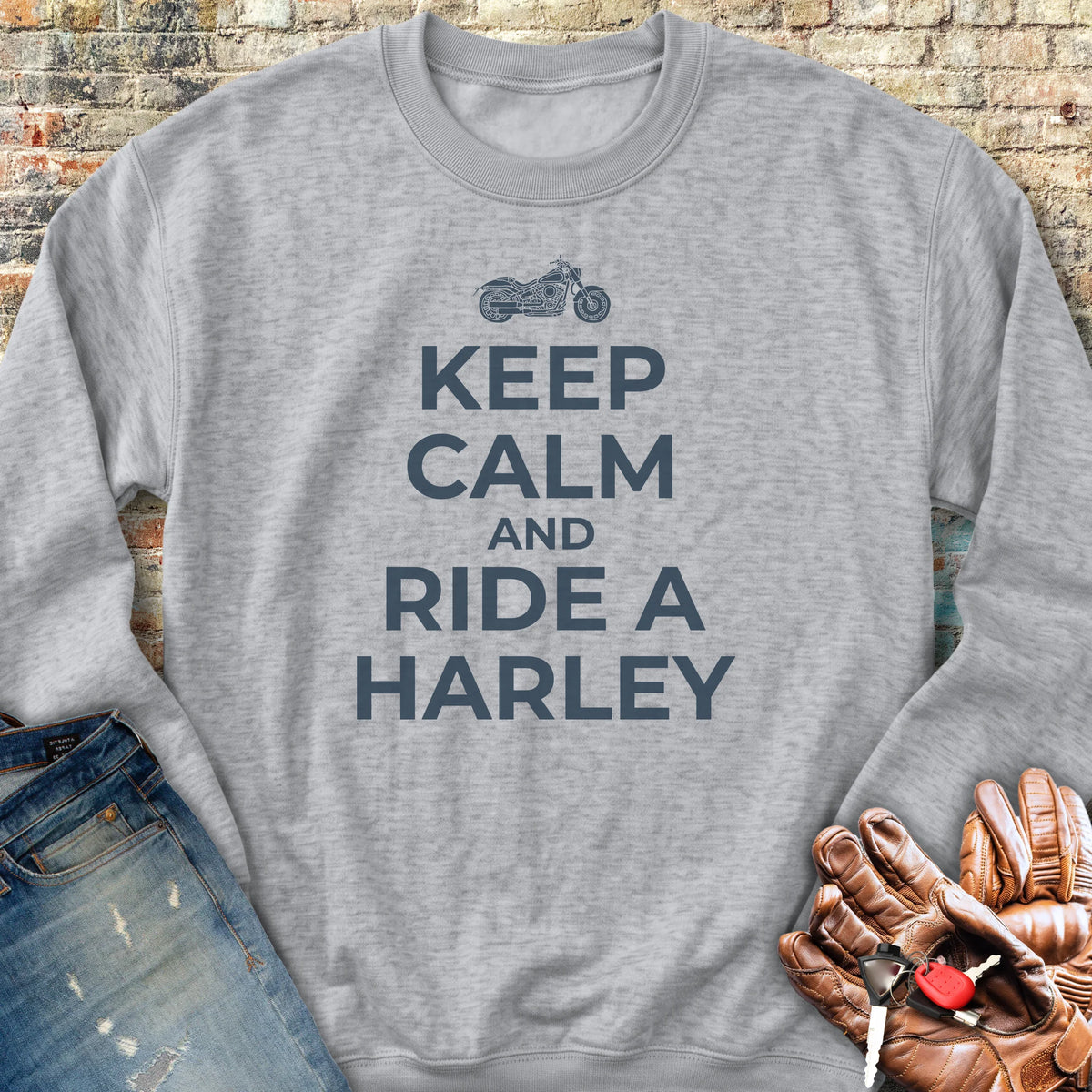 Keep Calm And Ride A Harley Sweatshirt - Sport Grey
