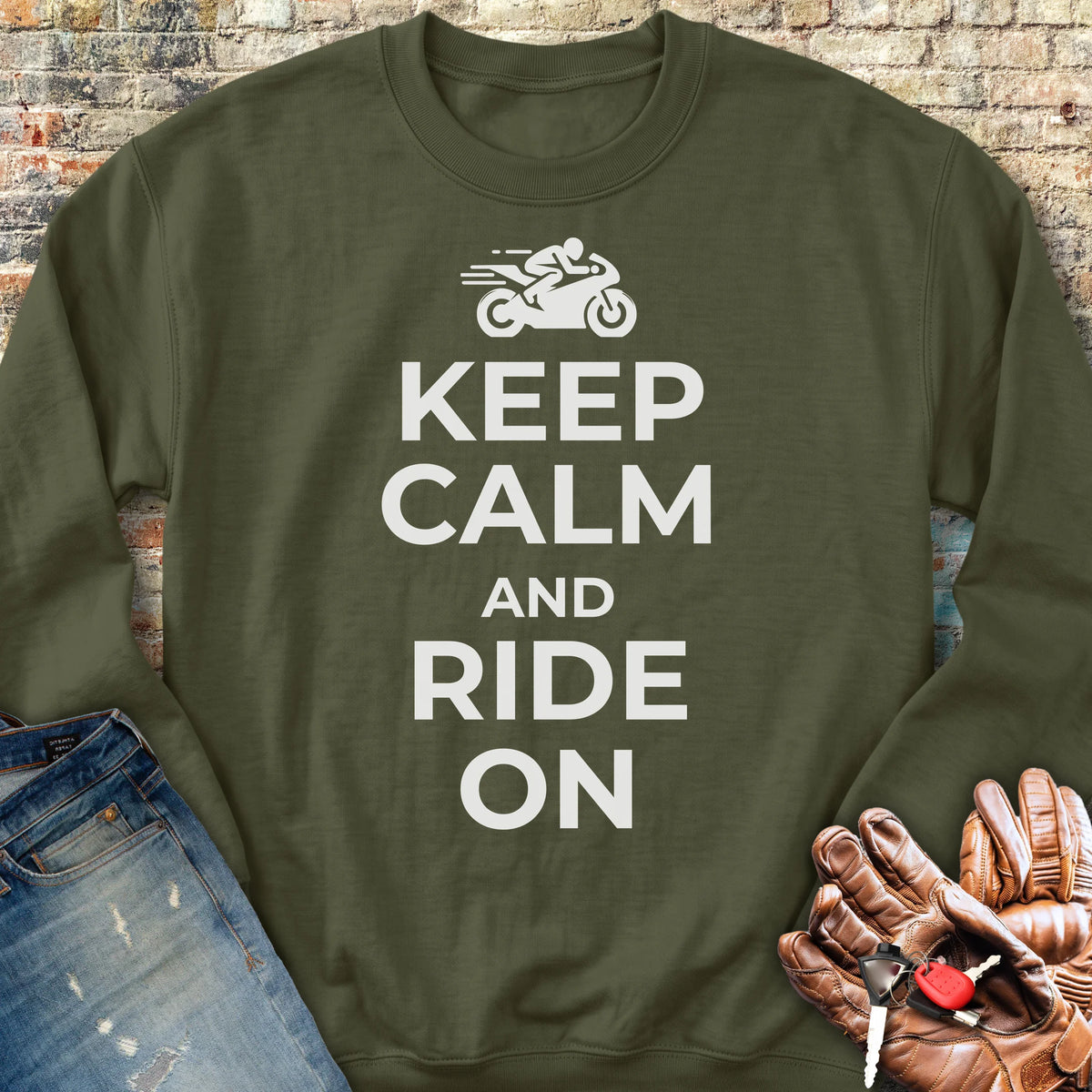 Keep Calm And Ride On Sweatshirt - Military Green