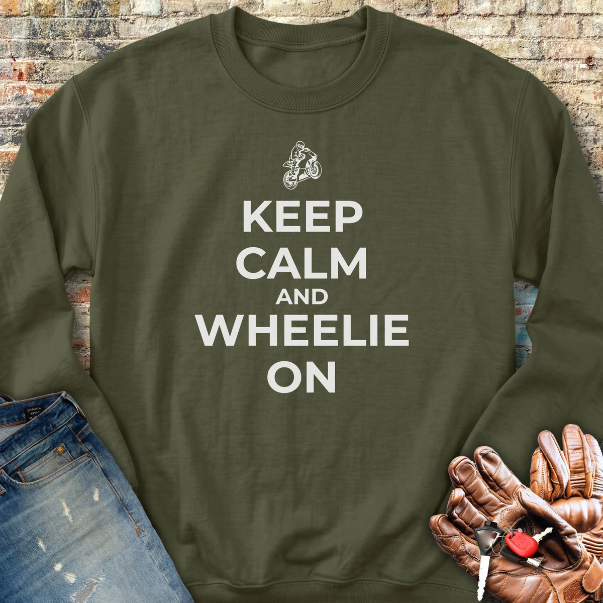 Keep Calm And Wheelie On Sweatshirt - Military Green