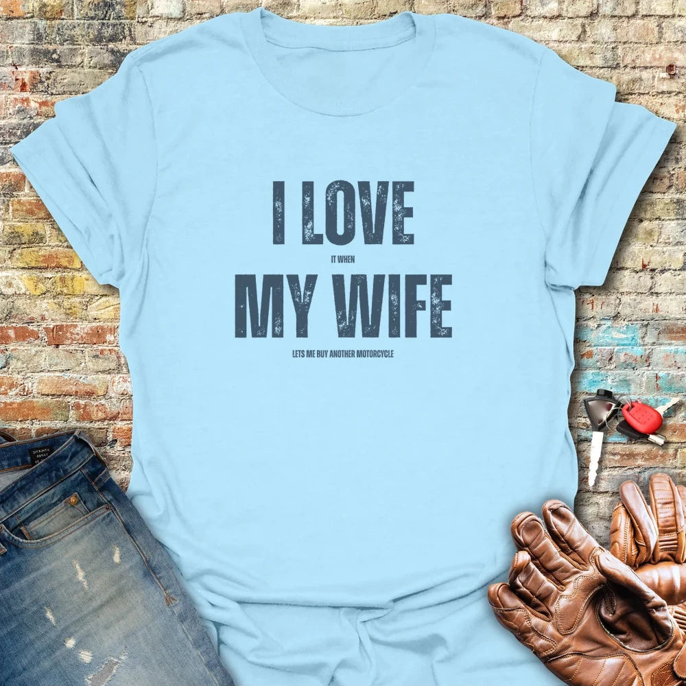 Love My Wife 2 T-Shirt - Light Blue