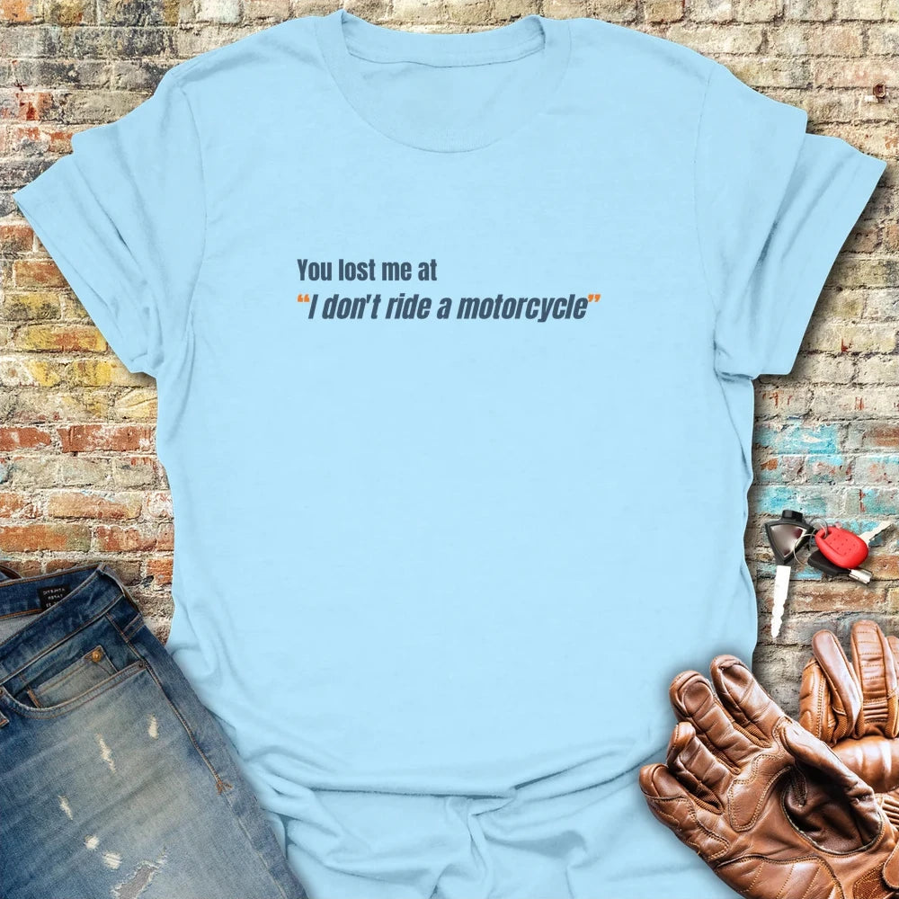 You Lost Me T-Shirt - Light Blue