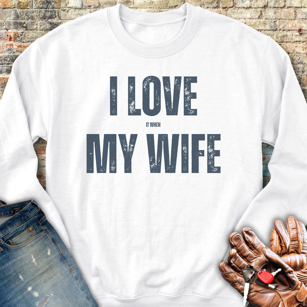 Love My Wife (Tour) Sweatshirt - White