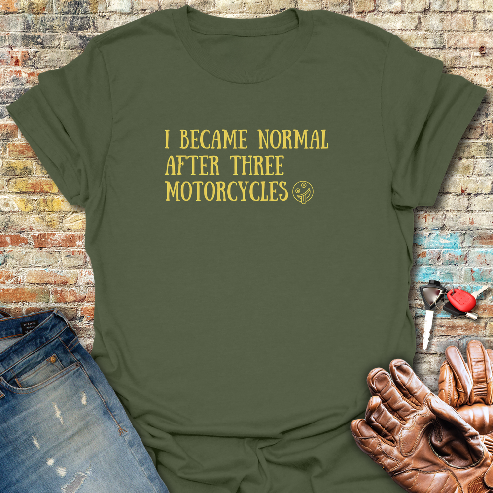 Becoming Normal T-Shirt - Military Green