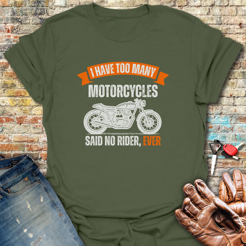 Too Many T-Shirt - Military Green