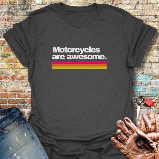 Motorcycles Are Awesome T-Shirt - Dark Heather