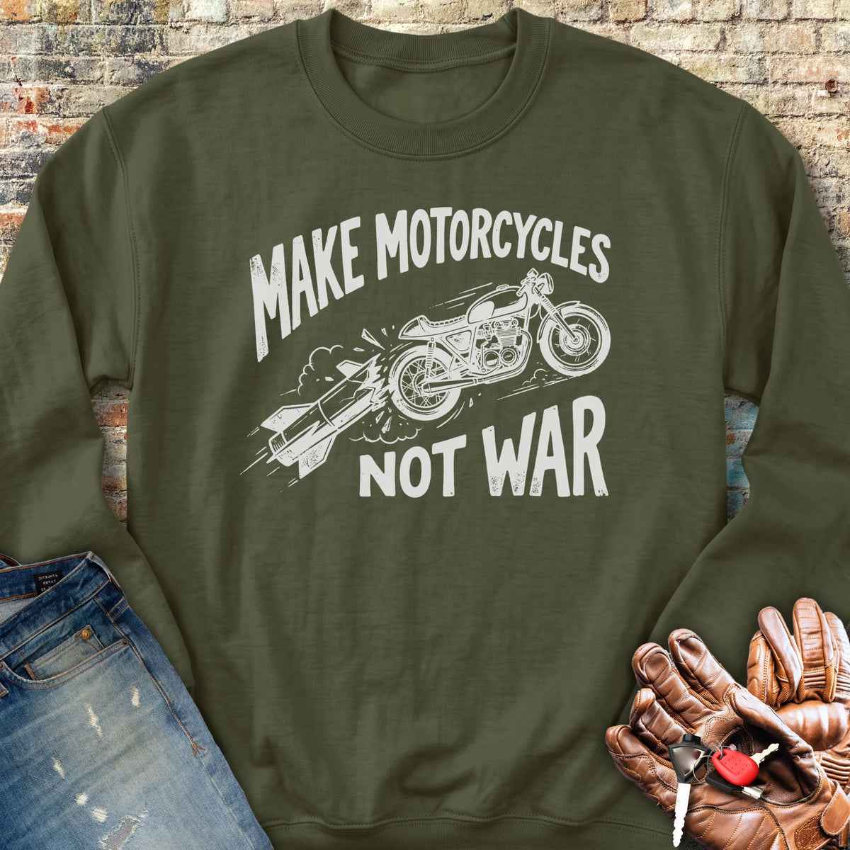 Motorcycles Not War Sweatshirt - Military Green