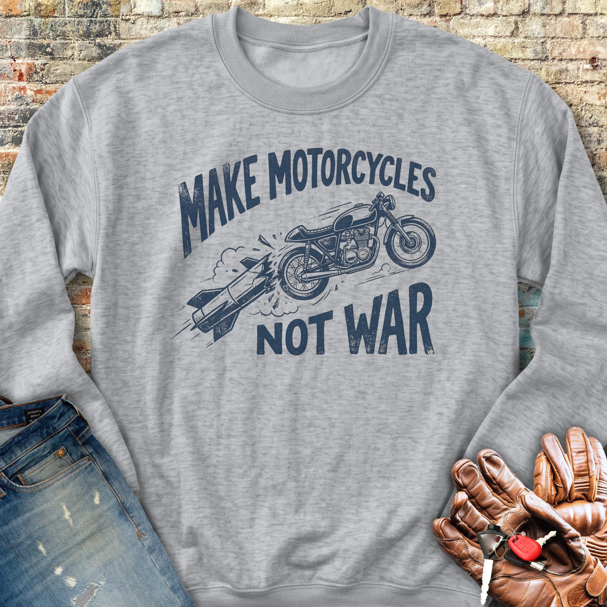 Motorcycles Not War Sweatshirt - Sport Grey