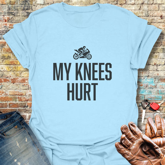 My Knees Hurt T-Shirt - Light Blue
