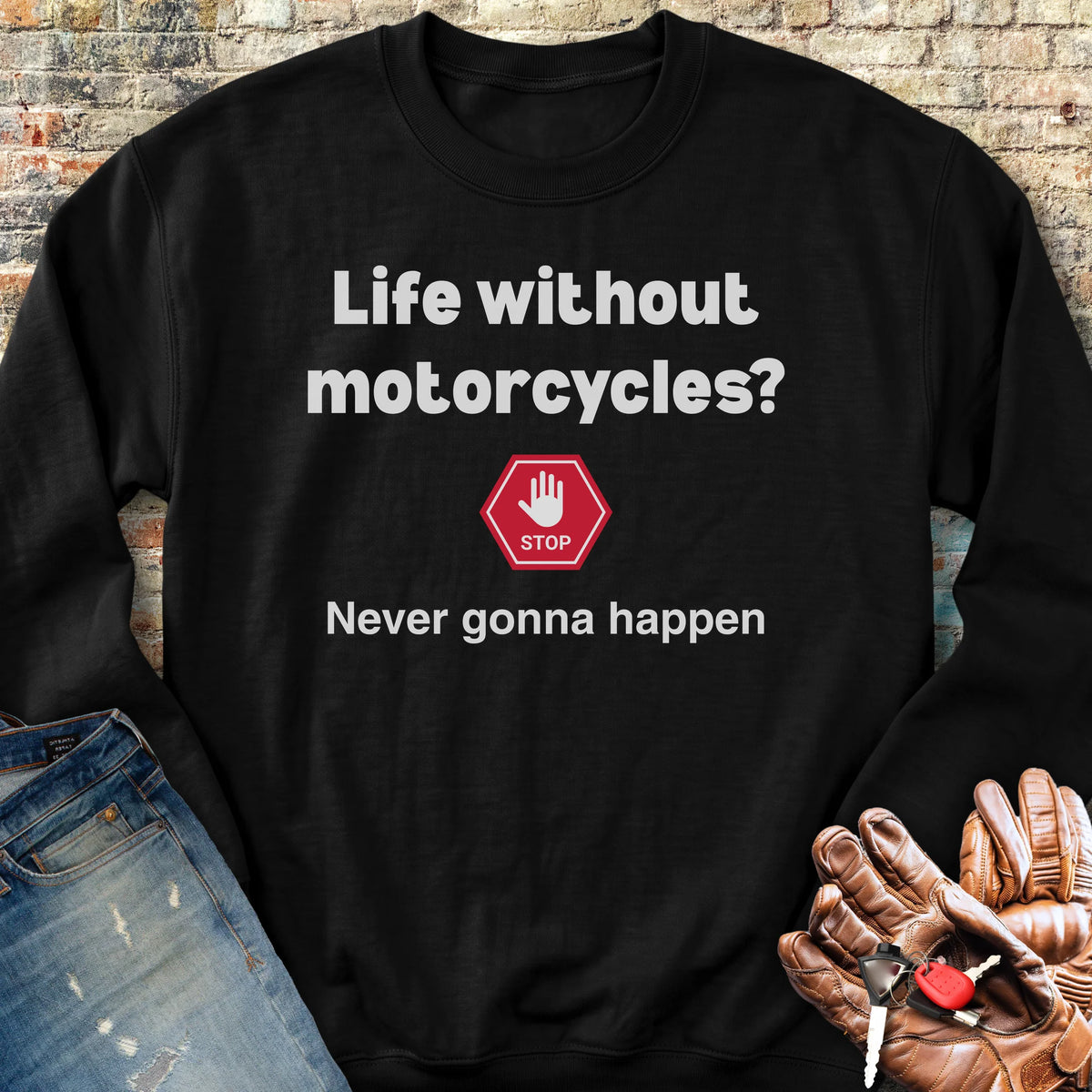 Never Gonna Happen Sweatshirt - Black