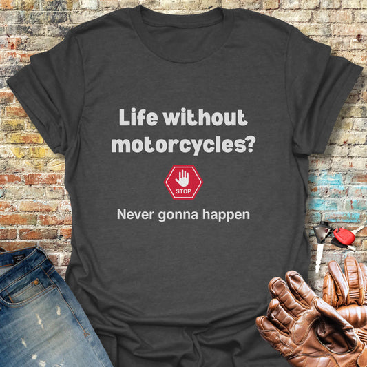Never Gonna Happen T-Shirt - Dark Heather