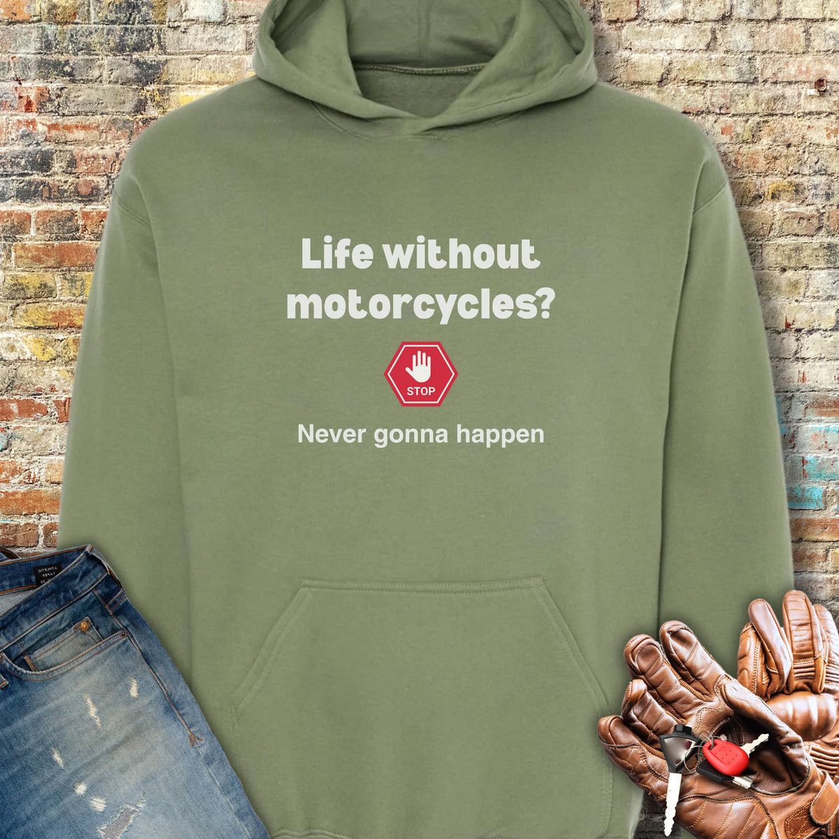 Never Gonna Happen Hoodie - Military Green