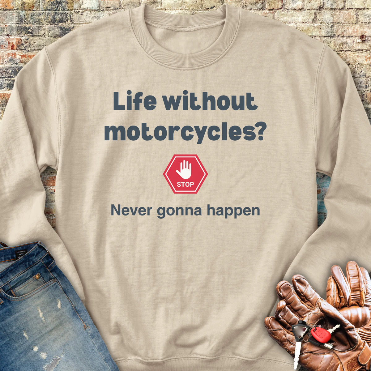 Never Gonna Happen Sweatshirt - Sand