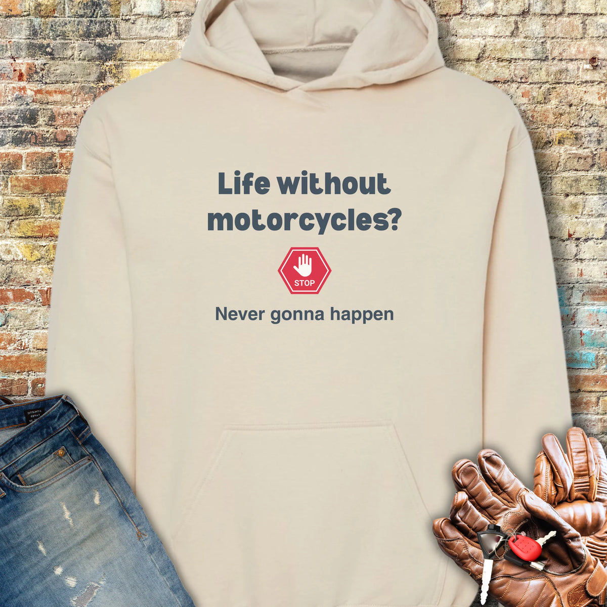 Never Gonna Happen Hoodie - Sand