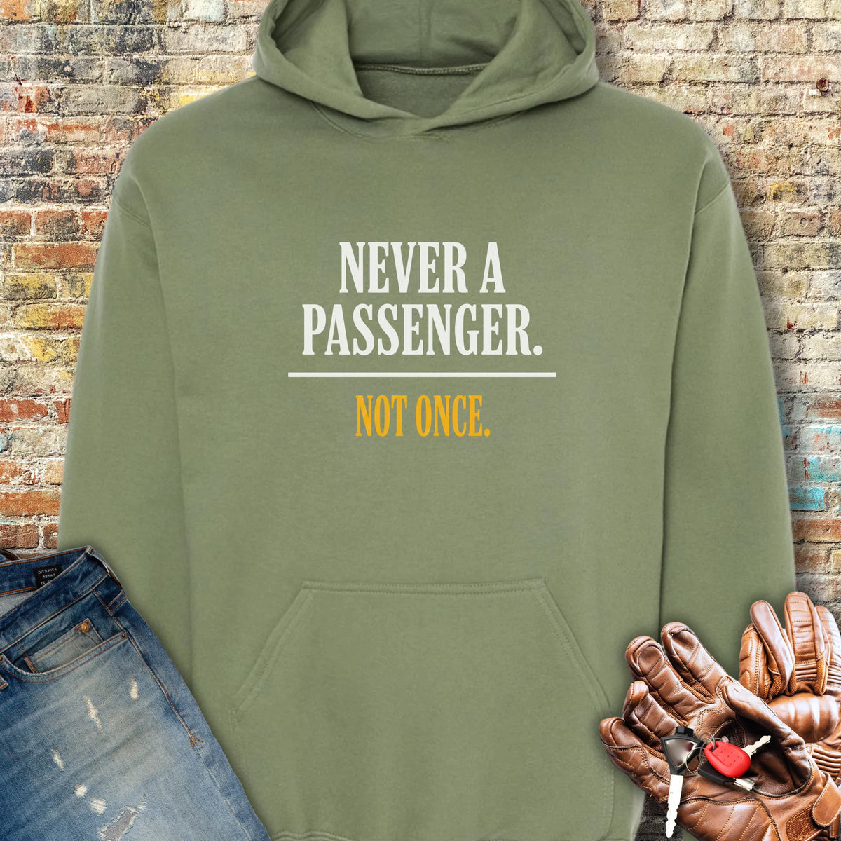 Never a Passenger Hoodie - Military Green