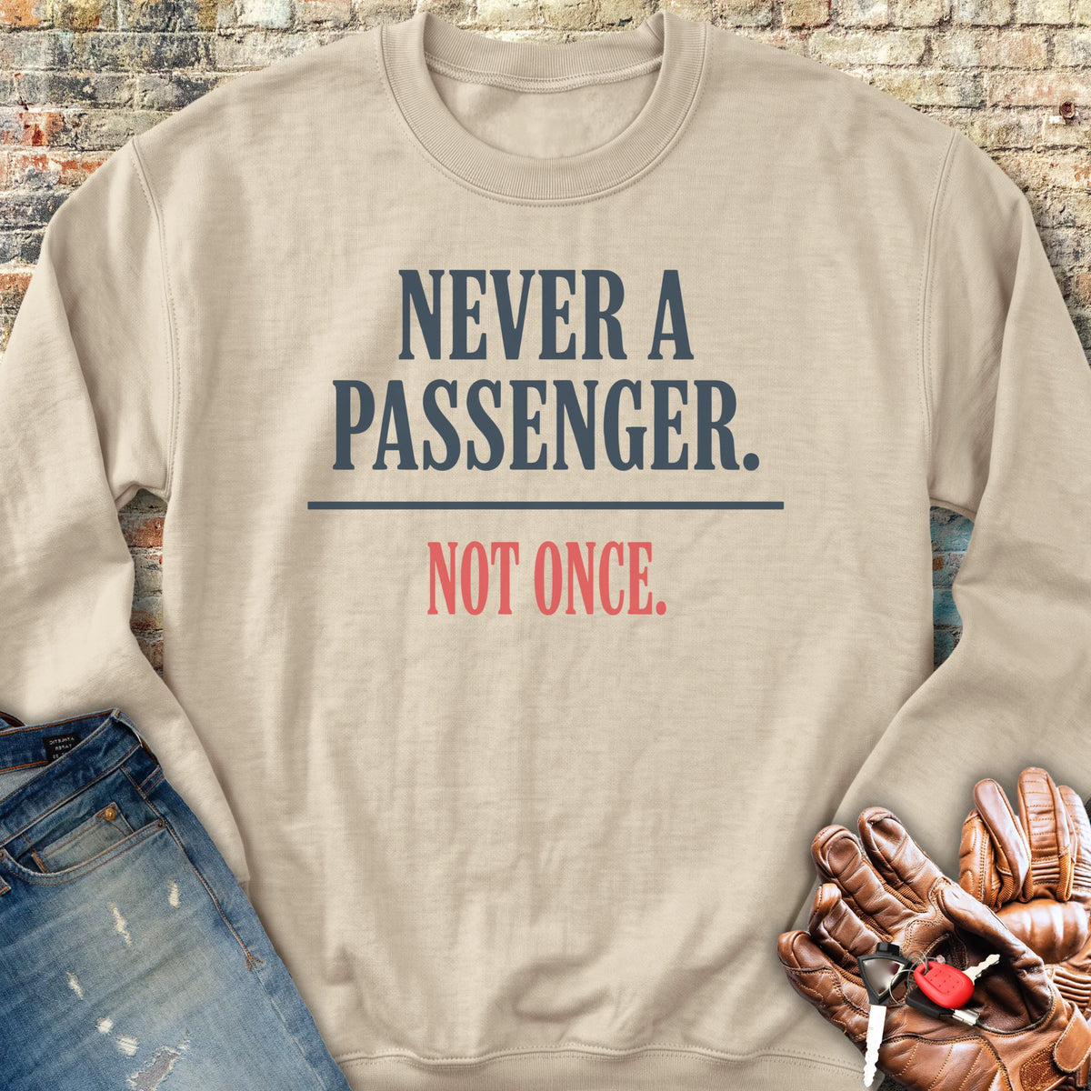 Never a Passenger Sweatshirt - Sand