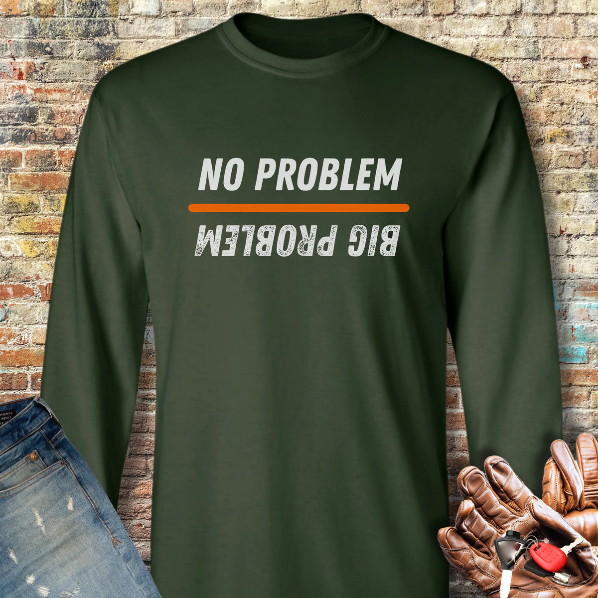 No Problem Long Sleeve T-Shirt - Forest Green
