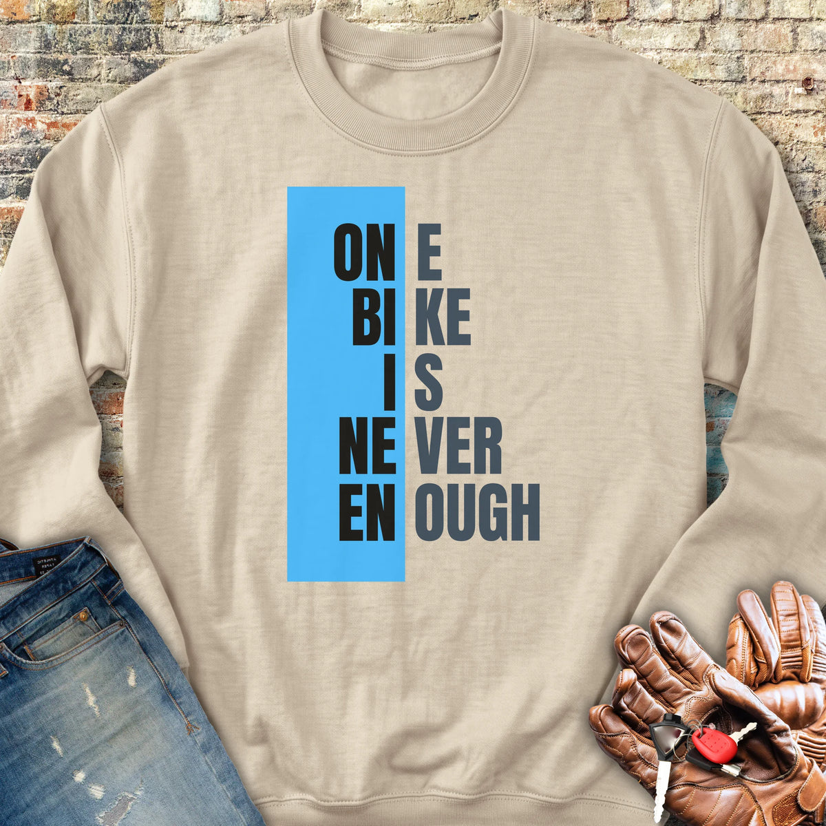 One Bike Is Never Enough Sweatshirt - Sand