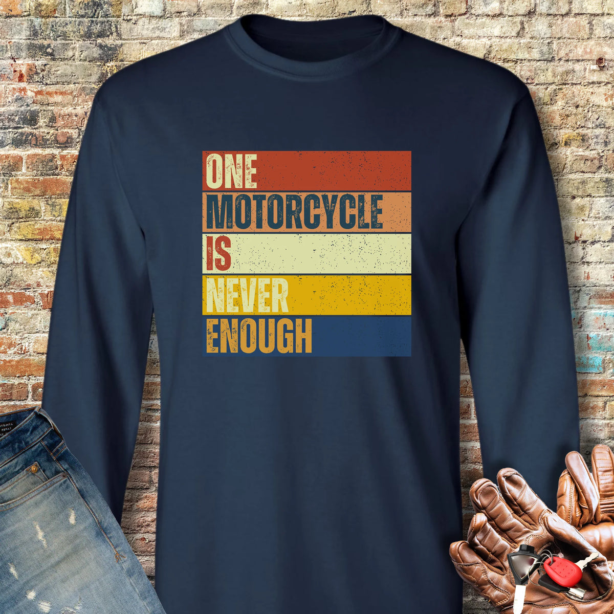 One Motorcycle Is Never Enough Long Sleeve T-Shirt - Navy