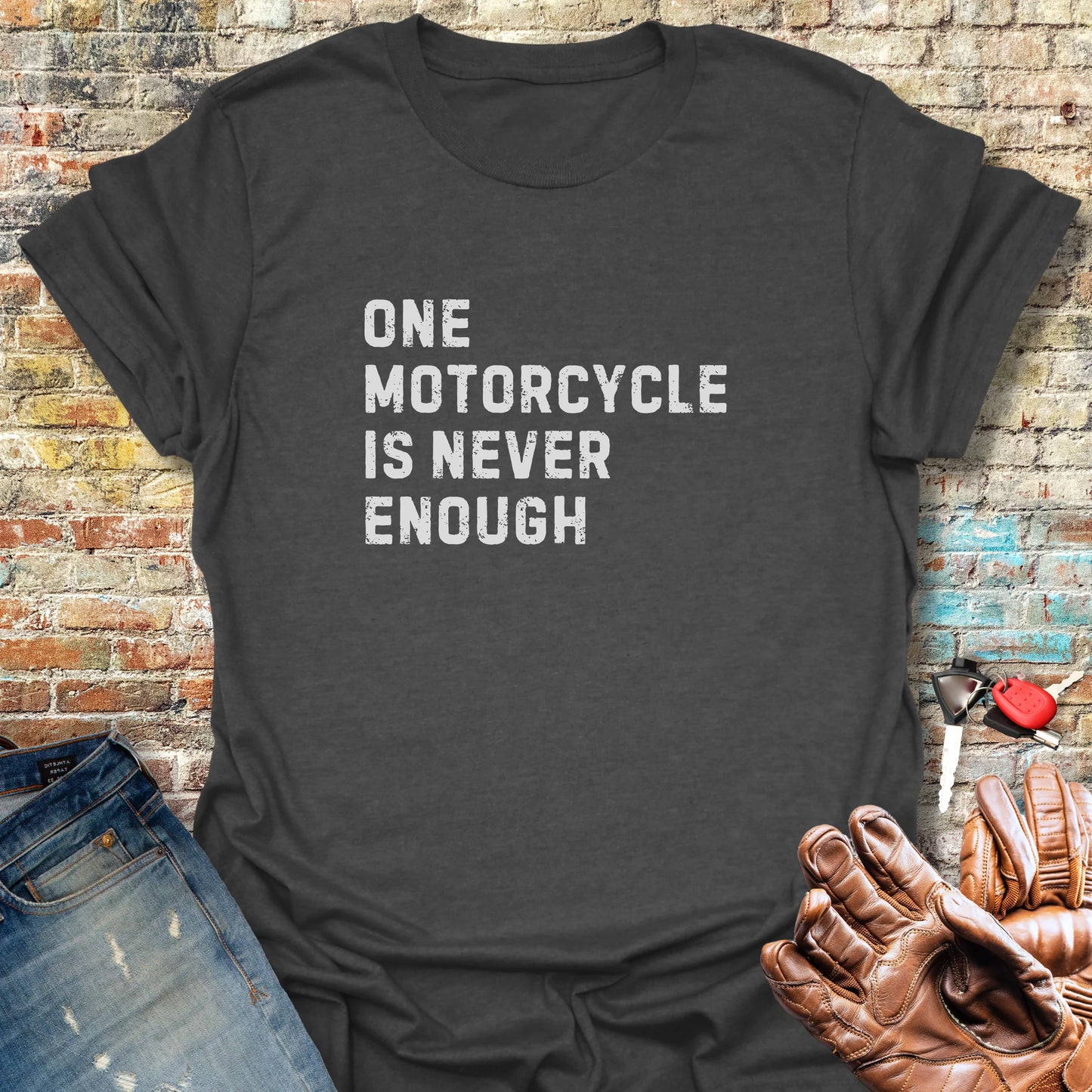 One Motorcycle Is Never Enough (Text) T-Shirt - Dark Heather