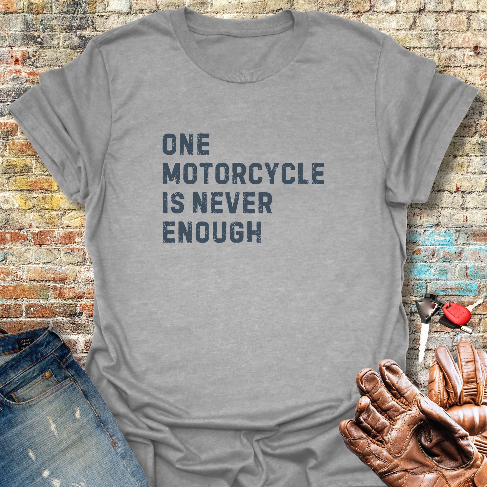 One Motorcycle Is Never Enough (Text) T-Shirt - Sport Grey