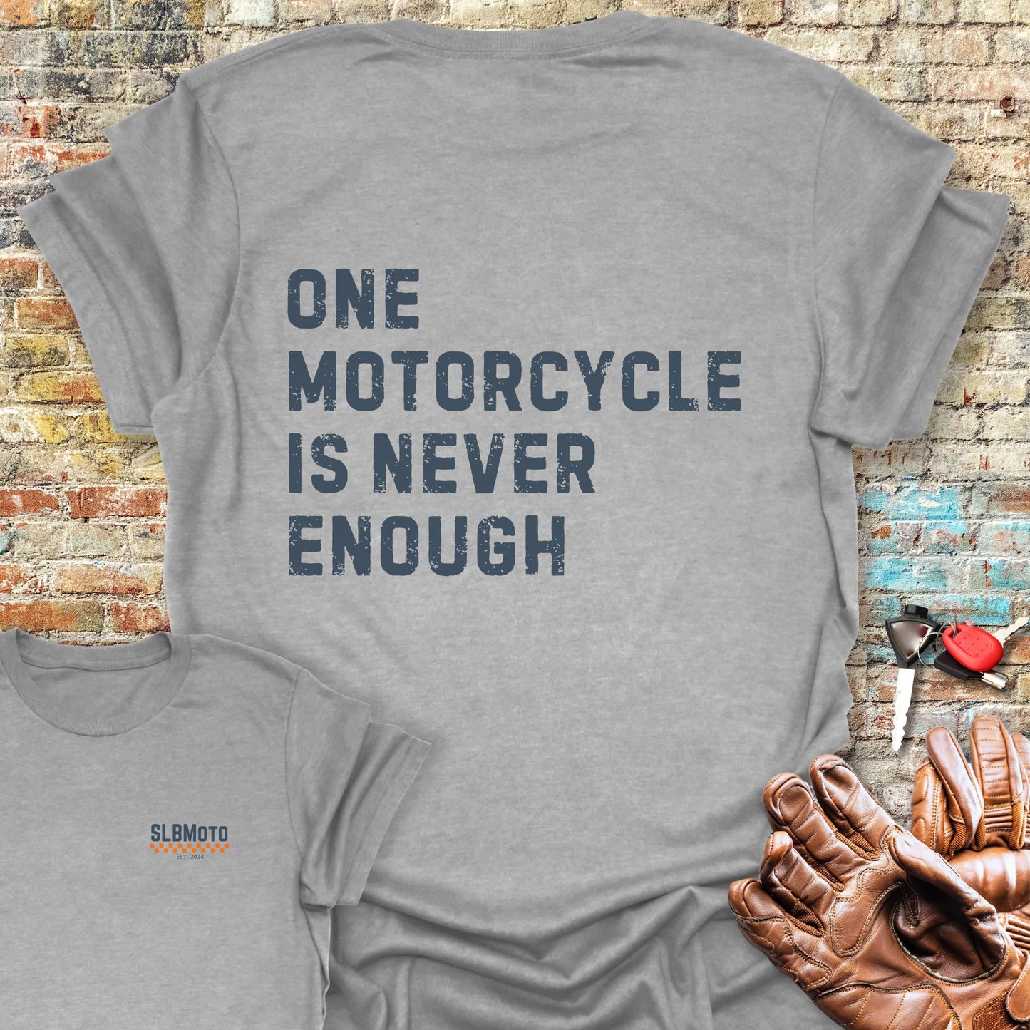 One Motorcycle Is Never Enough (Text) Back Print T-Shirt - Sport Grey