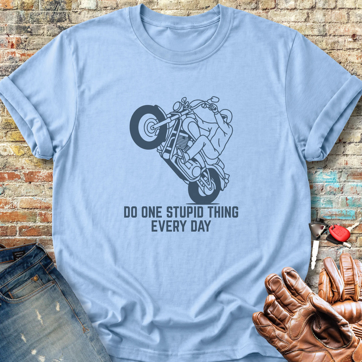 One Stupid Thing Classic T-Shirt - Light Blue