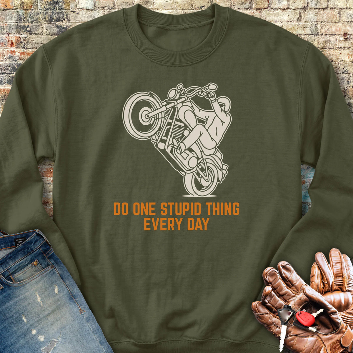 One Stupid Thing Sweatshirt - Military Green