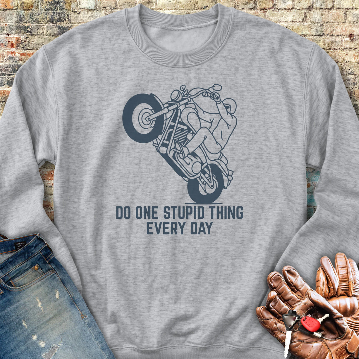 One Stupid Thing Sweatshirt - Sport Grey