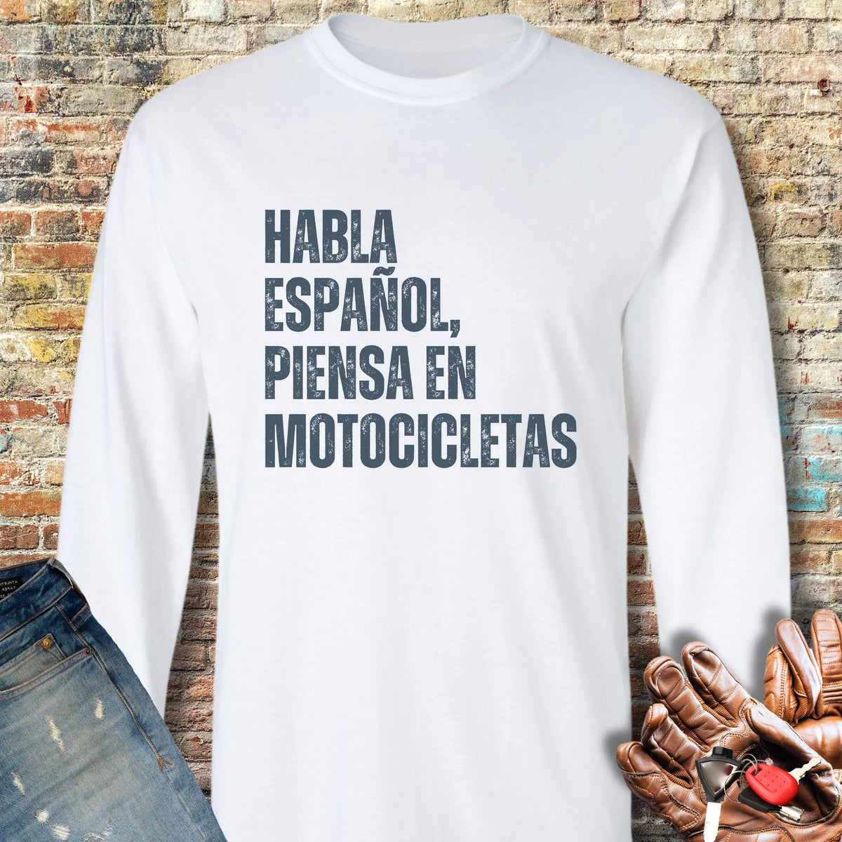 Piensa En Motocicletas Long Sleeve T-Shirt - White