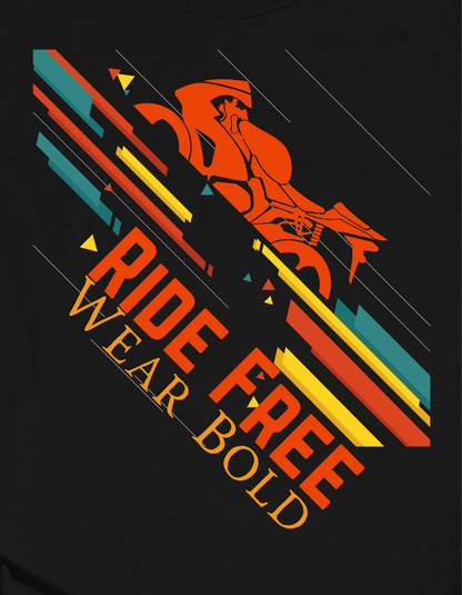 Ride Free. Wear Bold