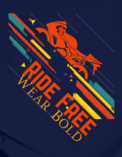 Ride Free. Wear Bold