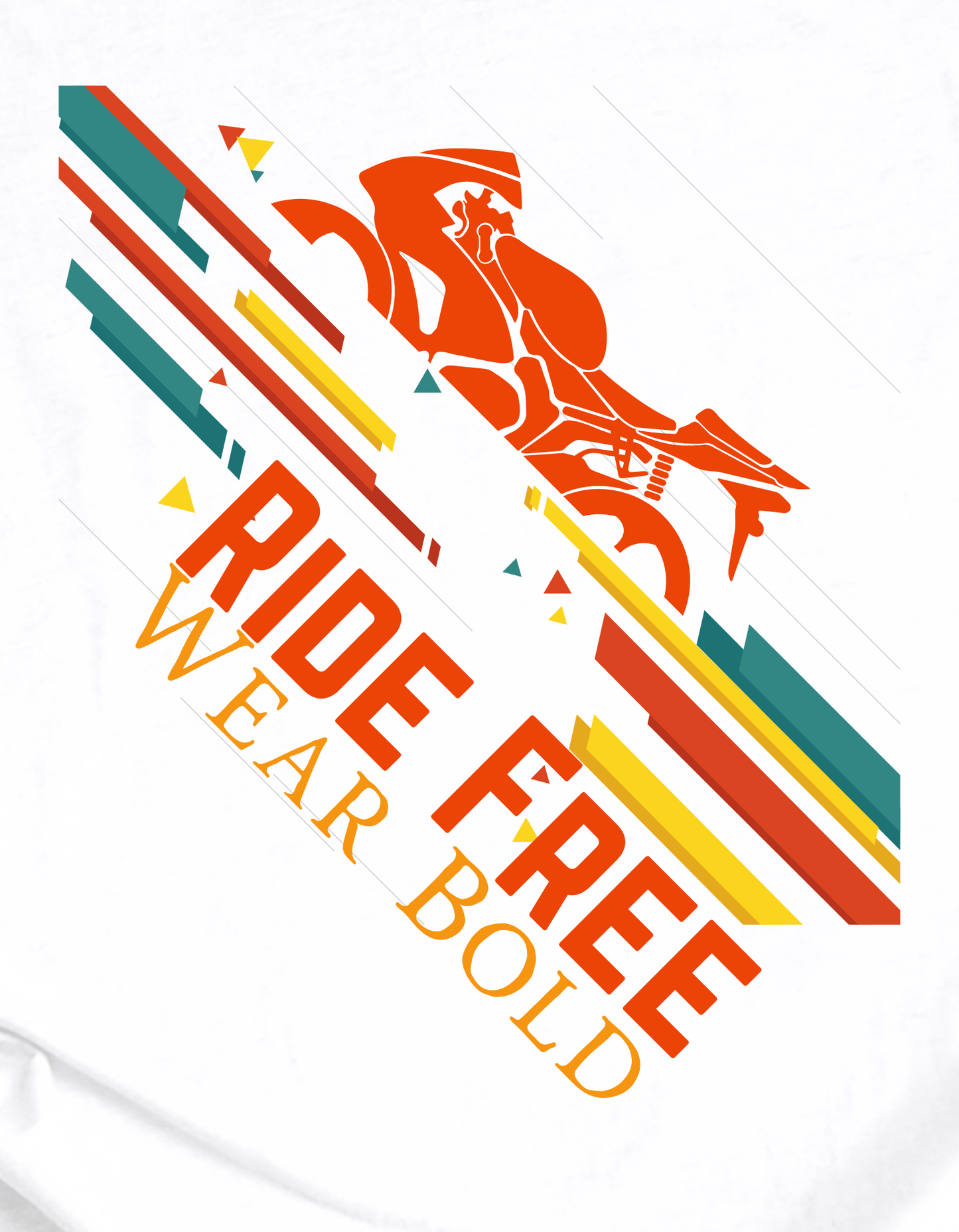 Ride Free. Wear Bold