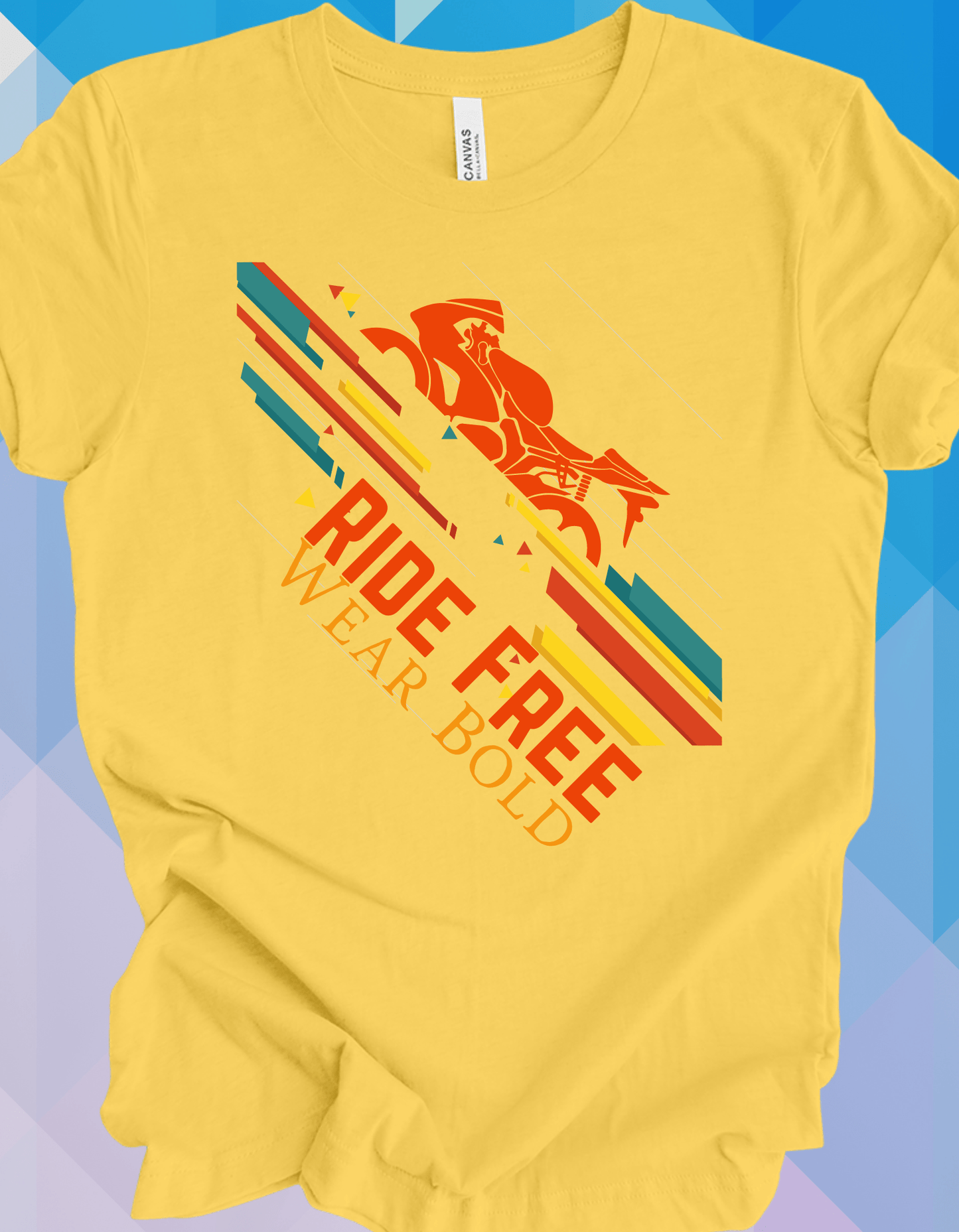 Ride Free. Wear Bold