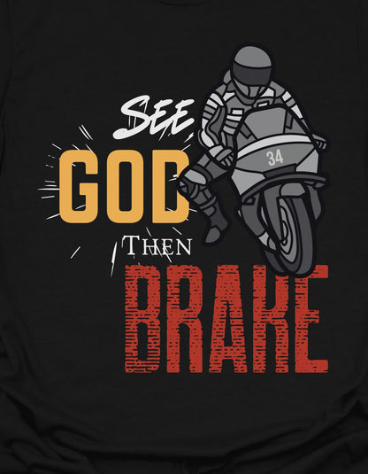 See God Then Brake!