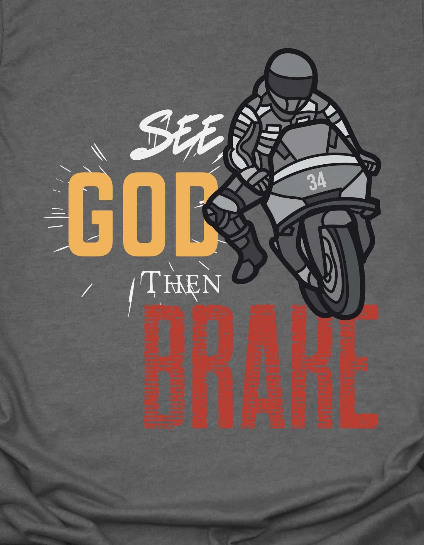 See God Then Brake!