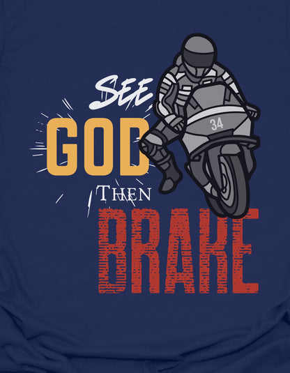 See God Then Brake!