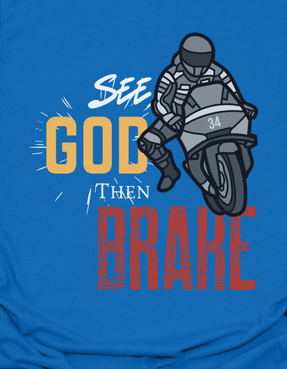 See God Then Brake!