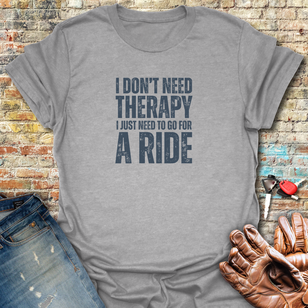 Don't Need Therapy T-Shirt - Sport Grey