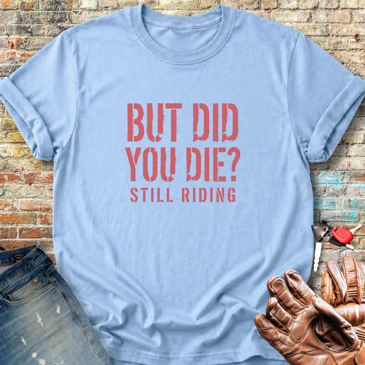 Still Here Classic T-Shirt - Light Blue