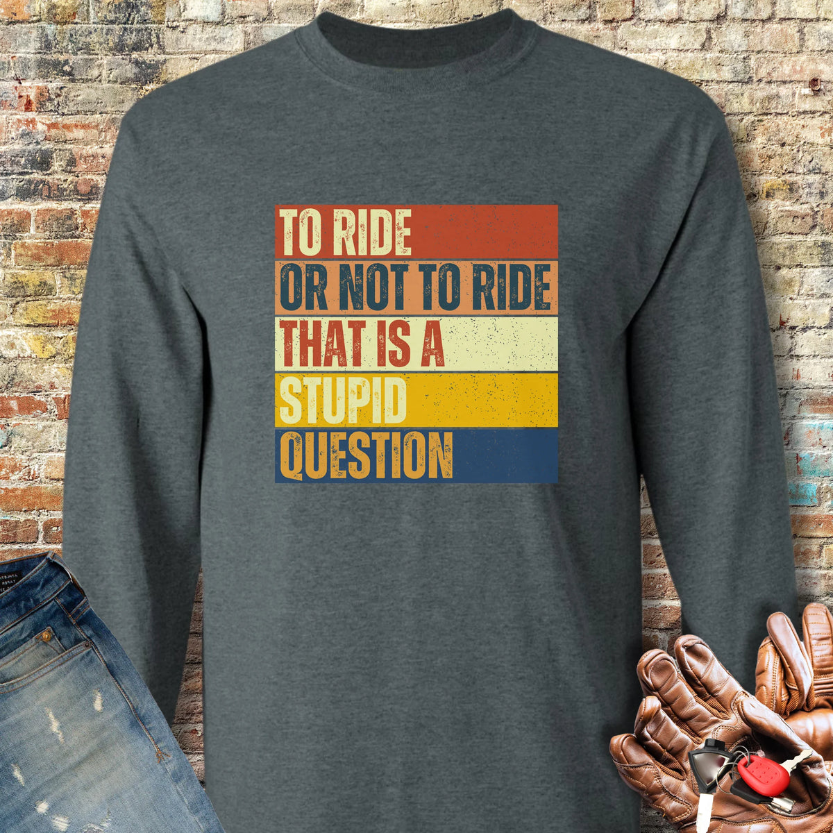 To Ride Or Not To Ride (Block) Long Sleeve T-Shirt - Dark Heather