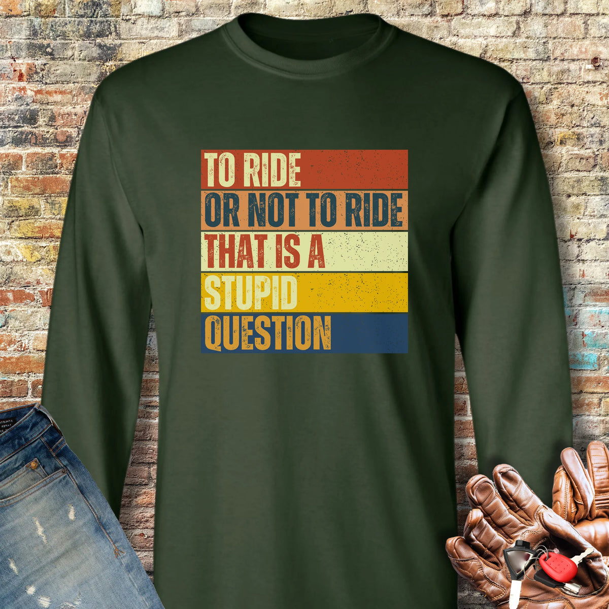 To Ride Or Not To Ride (Block) Long Sleeve T-Shirt - Forest Green