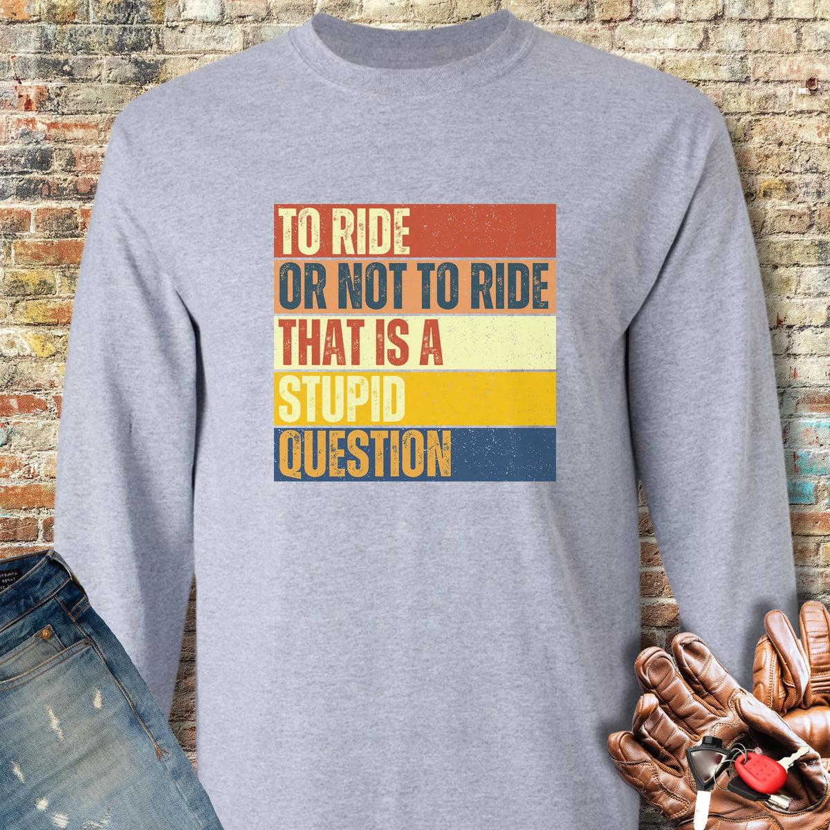 To Ride Or Not To Ride (Block) Long Sleeve T-Shirt - Sport Grey