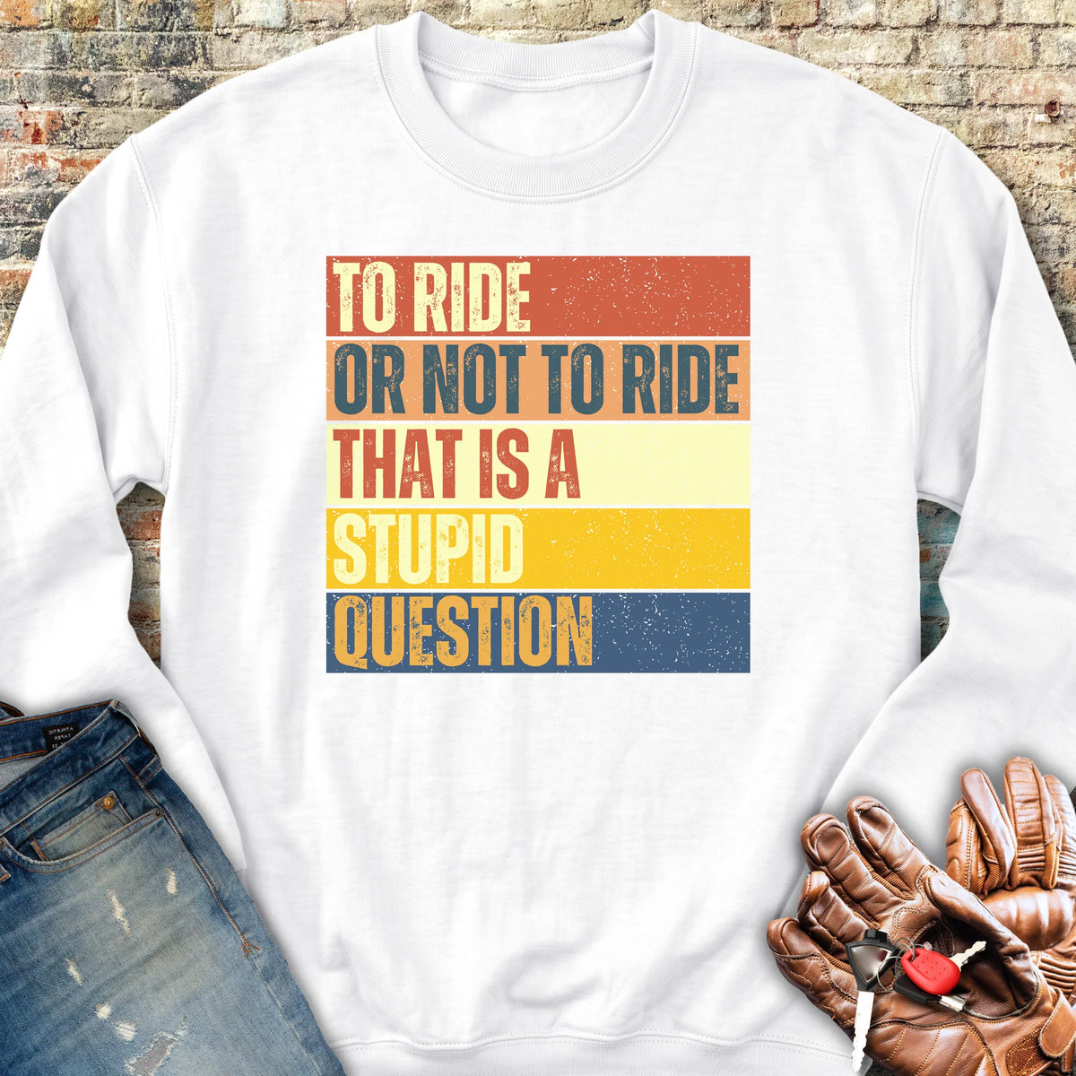 To Ride Or Not To Ride (Block) Sweatshirt - White
