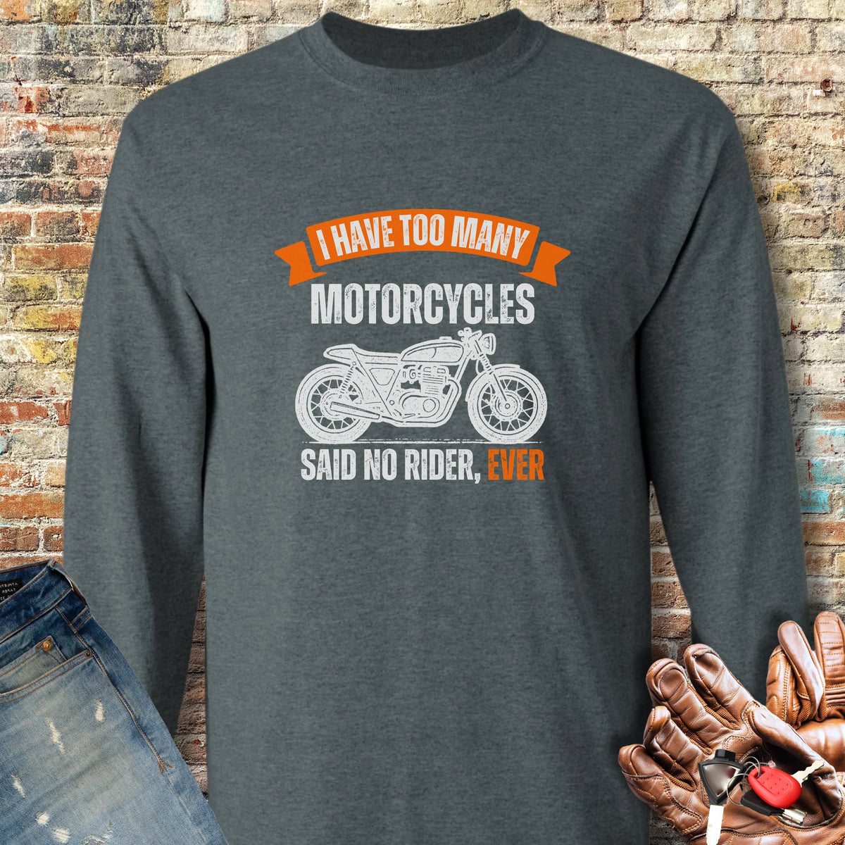 Too Many Long Sleeve T-Shirt - Dark Heather